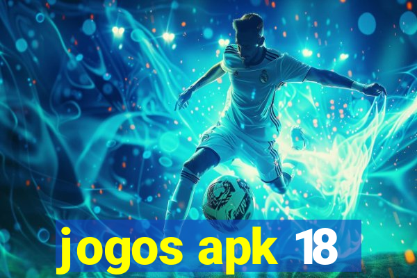 jogos apk 18